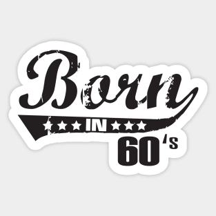 Born in 60s Sticker